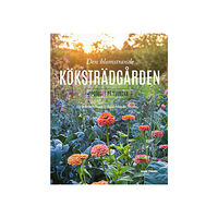 Anette Nilsson Den blomstrande köksträdgården : potager på svenska (inbunden)