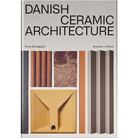 Arvinius+Orfeus Publishing Danish Ceramic Architecture (inbunden, eng)