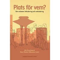Nordic Academic Press Plats för vem? : om arbetets inkludering och exkludering (inbunden)