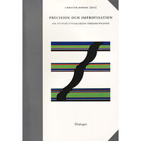 Christer (red9 Hoberg Precision och improvisation : om systemutvecklarens yrkeskunnande (häftad)