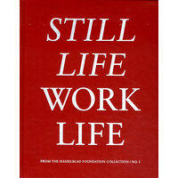 Dragana Vujanovic Still Life / Work Life from the Hasselblad Foundation Collection / No 1 (inbunden)