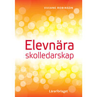 Viviane Robinson Elevnära skolledarskap (häftad)
