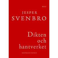 Jesper Svenbro Dikten och hantverket : till den grekiska poetikens ursprung (bok, danskt band)