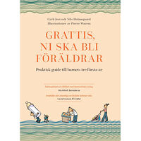 Akademius Förlag Grattis, ni ska bli föräldrar : praktisk guide till barnets tre första år (inbunden)