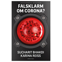 Sucharit Bhakdi Falsklarm om corona? : coronaviruspandemin 2020 - fakta och analyser (bok, danskt band)
