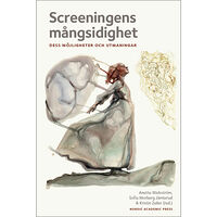 Nordic Academic Press Screeningens mångsidighet : dess möjligheter och utmaningar (inbunden)
