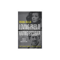 Virginia Vallejo Loving Pablo, Hating Escobar (pocket, eng)