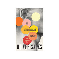 Oliver Sacks An Anthropologist On Mars (pocket, eng)