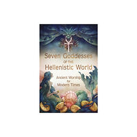 Jo Graham Seven Goddesses of the Hellenistic World (häftad, eng)