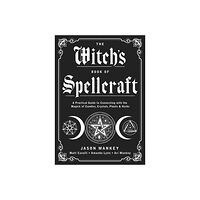 Ari Mankey, Amanda Moonflower,  Matt Cavalli Jason The Witch's Book of Spellcraft (häftad, eng)