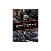 Martin Haussermann Sports watches - aviator watches, diving watches, chronographs (inbunden, eng)