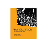 Oliver Pickle She Is Sitting In The Night (häftad, eng)