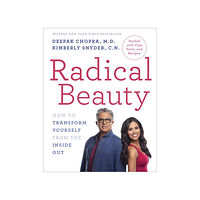 Deepak Chopra Radical Beauty (häftad, eng)