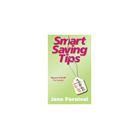 Furnival Jane Smart Saving Tips (häftad, eng)