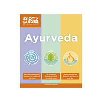 Sahara Rose Idiot's Guides: Ayurveda (häftad, eng)