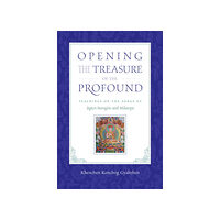 Khenchen K Gyaltshen Rinpoche Opening the Treasure of the Profound (häftad, eng)