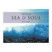 Adams Denise The Little Book of Sea & Soul (inbunden, eng)
