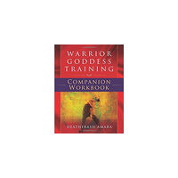 Heatherash Amara Warrior Goddess Training Companion Workbook (häftad, eng)