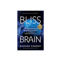 Dawson Church Bliss Brain (häftad, eng)