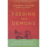 Tsultrim Allione Feeding your demons - ancient wisdom for resolving inner conflict (häftad, eng)