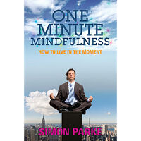 Simon Parke One-minute mindfulness : how to live in the moment (häftad, eng)