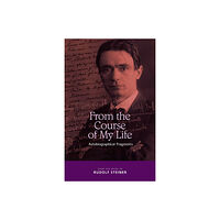 Rudolf Steiner From the course of my life - autobiographical fragments (häftad, eng)