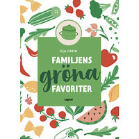 Silja Schäfer Familjens gröna favoriter (inbunden)