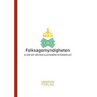 Valter Vego Folksagomyndigheten : vi gör det här mer eller mindre vetenskapligt (bok, kartonnage)