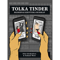 Elin Gärdenfors Tolka Tinder : bildernas kryptiska budskap (pocket)