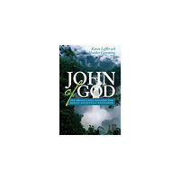 Heather Cumming John of God : den brasilianske healern som har hjälpt miljontals människor (inbunden)