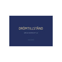 Cesilia Ekroth DRÖMTILLSTÅND - Där du skapar ditt liv (inbunden)
