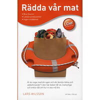 Lars Wilsson Rädda vår mat - Den goda naturliga (inbunden)