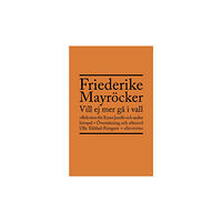 Friederike Mayröcker Vill ej mer gå i vall : rekviem för Ernst Jandl och andra hörspel (bok, danskt band)