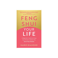 Marie Diamond Feng Shui Your Life (häftad, eng)