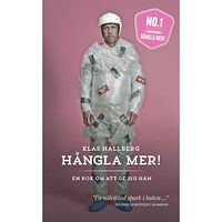 Klas Hallberg Hångla mer! : en bok om att ge sig hän (pocket)