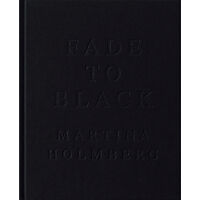 Martina Holmberg Fade to Black (bok, board book, eng)