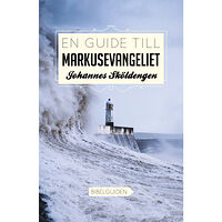 Ideella föreningen bibeln idag En guide till Markusevangeliet (häftad)