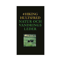Christian Holzer #hikinghultsfred : natur och vandringsleder (bok, danskt band)