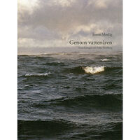 Jonas Modig Genom Vattenåren : anteckningar om Folke Dahlberg (bok, danskt band)