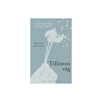 Sofia Sivertsdotter Tillitens väg : konsten att lita på livet (bok, danskt band)