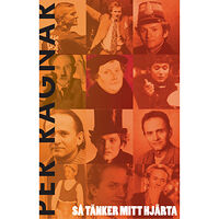 Per Ragnar Så tänker mitt hjärta (inbunden)