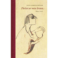 Else Lasker-Schüler Pärlor ur min krona (bok, halvklotband)