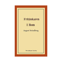 August Strindberg Fritänkaren ; I Rom (häftad)