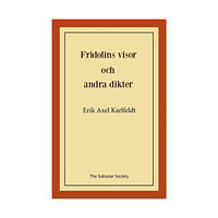 Erik Axel Karlfeldt Fridolins visor och andra dikter (häftad)