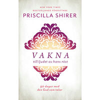 Priscilla Shirer Vakna till ljudet av hans röst (bok, danskt band)