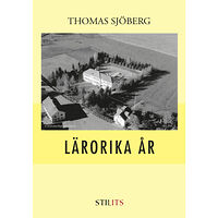 Thomas Sjöberg Lärorika år (inbunden)