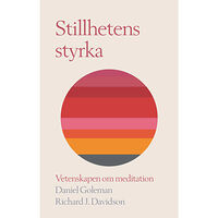 Daniel Goleman Stillhetens styrka : vetenskapen om meditation (inbunden)