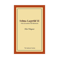 Elin Wägner Selma Lagerlöf II : från Jerusalem till Mårbacka (häftad)