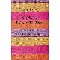Erik Fält Känsla för svenska : råd och hjälp för tal och skrift (häftad)