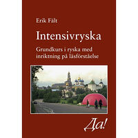 Erik Fält Intensivryska : grundkurs i ryska med inriktning på läsförståelse (häftad)
